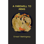 A Farewell to Arms - Hardcover