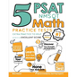 5 PSAT / NMSQT Math Practice Tests: Extra Practice to Help Achieve an Excellent Score - Paperback