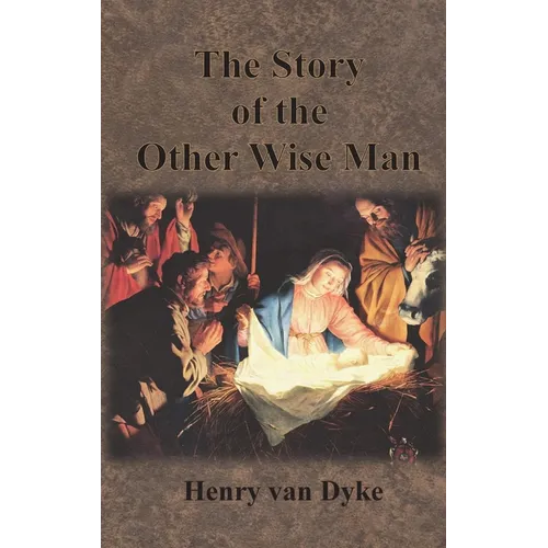 The Story of the Other Wise Man: Full Color Illustrations - Hardcover