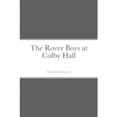 The Rover Boys at Colby Hall - Paperback
