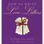How to Write Love Letters - Hardcover