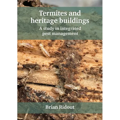 Termites and Heritage Buildings: A Study in Integrated Pest Management - Hardcover