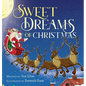 Sweet Dreams of Christmas: A Children's Bedtime Story for Ages 3-5 - Hardcover