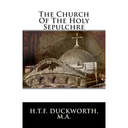 The Church Of The Holy Sepulchre - Paperback