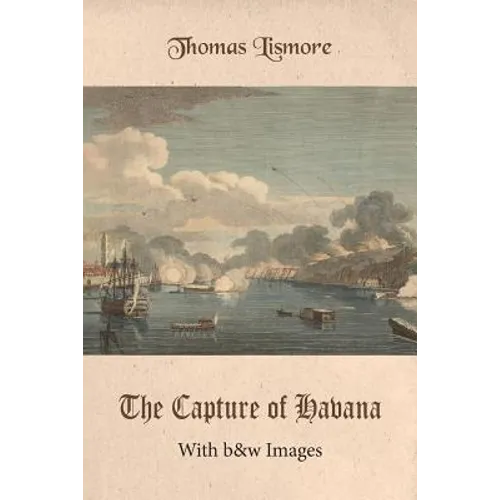 The Capture of Havana: With b&w Images - Paperback