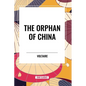 The Orphan of China - Paperback