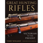 Great Hunting Rifles: Victorian to the Present - Hardcover