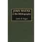 John Wayne: A Bio-Bibliography - Hardcover