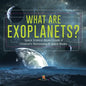 What Are Exoplanets? Space Science Books Grade 4 Children's Astronomy & Space Books - Paperback