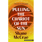 Pulling the Chariot of the Sun: A Memoir of a Kidnapping - Library Binding