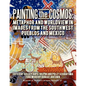 Painting the Cosmos: Metaphor and Worldview in Images from the Southwest Pueblos and Mexico - Paperback