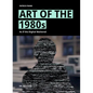 Art of the 1980s: As If the Digital Mattered - Hardcover