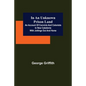 In an Unknown Prison Land; An account of convicts and colonists in New Caledonia with jottings out and home - Paperback