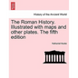 The Roman History. Illustrated with maps and other plates. The fifth edition - Paperback