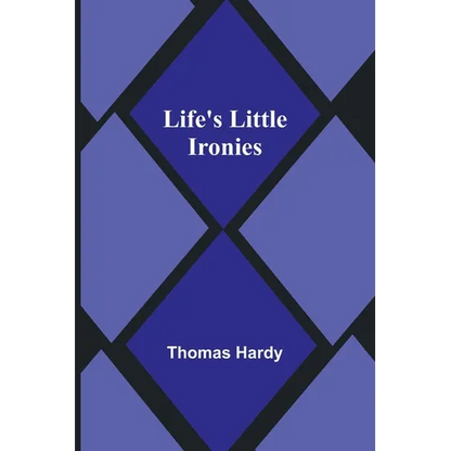 Life's Little Ironies - Paperback