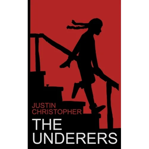 The Underers: A Spooky Novel For Kids - Paperback