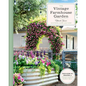 The Vintage Farmhouse Garden: Your Guide to Creating a Vintage-Inspired Outdoor Space - Hardcover
