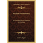 Ancient Freemasonry: An Introduction to Masonic Archeology - Hardcover