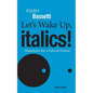 Let's Wake Up, Italics!: Manifesto for a Global Future - Paperback