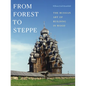 From Forest to Steppe: The Russian Art of Building in Wood - Hardcover