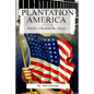 Plantation America: Modern day slavery - Paperback