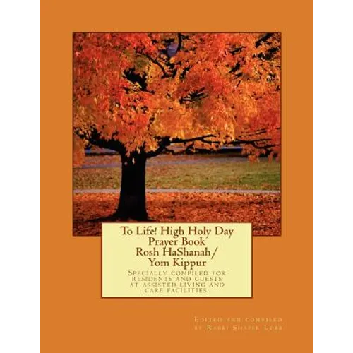 To Life! High Holy Day Prayer Book - Rosh HaShanah/Yom Kippur - Paperback