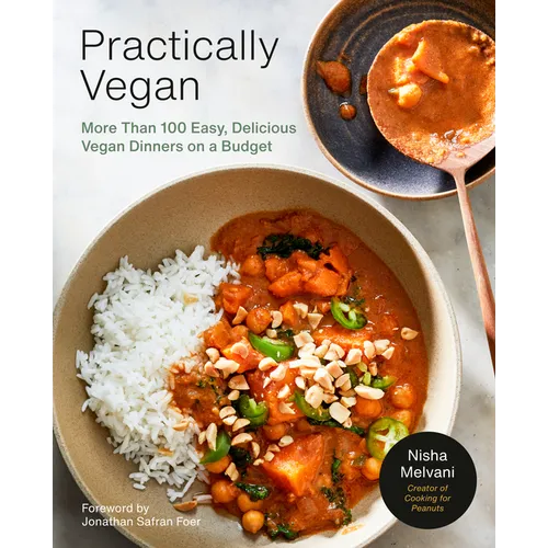 Practically Vegan: More Than 100 Easy, Delicious Vegan Dinners on a Budget: A Cookbook - Paperback