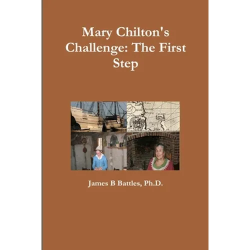 Mary Chilton's Challenge: the First Step - Paperback
