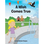 A Wish Comes True - Hardcover
