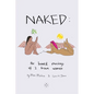 Naked: The Honest Musing of 2 Brown Women - Hardcover