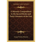 A Masonic Compendium to the Sacred Books and Early Literature of the East - Paperback