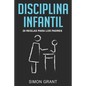 Disciplina infantil: 20 reglas para los Padres - Paperback