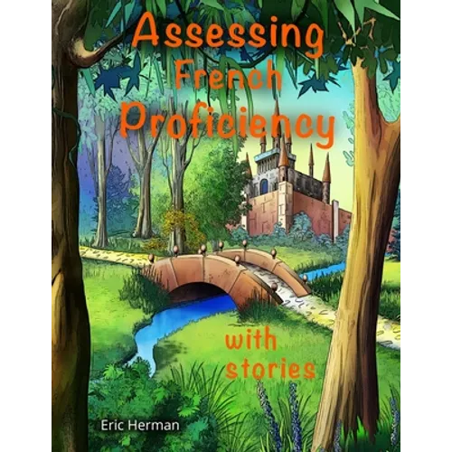 Assessing French Proficiency with Stories - Paperback
