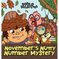 November's Nutty Mystery: A Rhyming Kid's Book on the Month of November, Thanksgiving - Hardcover