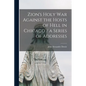 Zion's Holy war Against the Hosts of Hell in Chicago / a Series of Addresses - Paperback