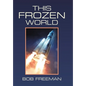 This Frozen World - Hardcover