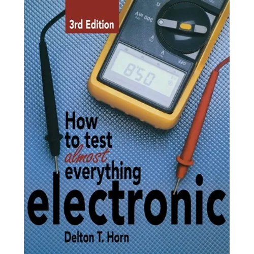 How to Test Almost Anything Electronic - Paperback