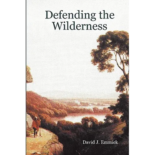 Defending the Wilderness - Hardcover