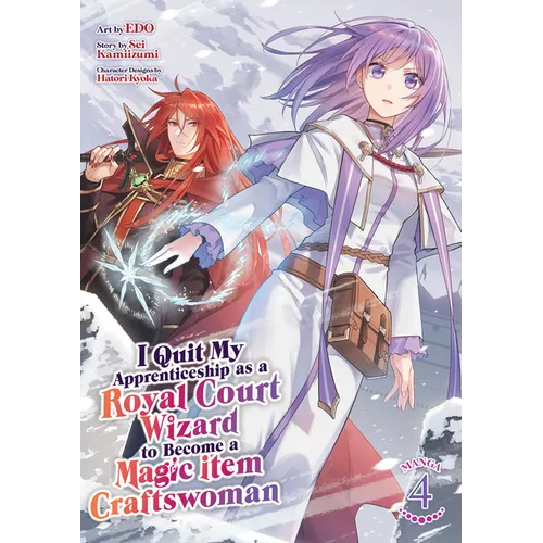 I Quit My Apprenticeship as a Royal Court Wizard to Become a Magic Item Craftswoman (Manga) Vol. 4 - Paperback
