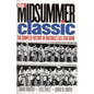 The Midsummer Classic: The Complete History of Baseball's All-Star Game - Paperback