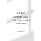 Basic Spiritual Disciplines: Training for godliness - Paperback