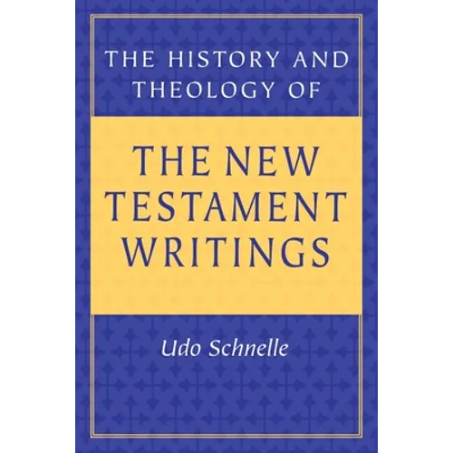 The History and Theology of New Testament Writings - Paperback