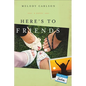 Here's to Friends - Paperback