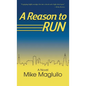 A Reason to Run - Hardcover