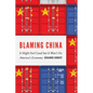 Blaming China: It Might Feel Good But It Won't Fix America's Economy - Hardcover