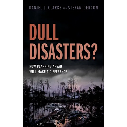 Dull Disasters?: How Planning Ahead Will Make a Difference - Hardcover