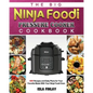 The Big Ninja Foodi Pressure Cooker Cookbook: 600 Recipes and Daily Plans for Your Favorite Meals With Your Ninja Foodi Oven - Paperback