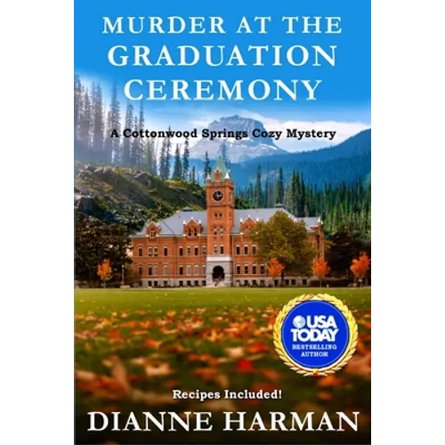 Murder at the Graduation Ceremony: A Cottonwood springs Cozy Mystery - Paperback