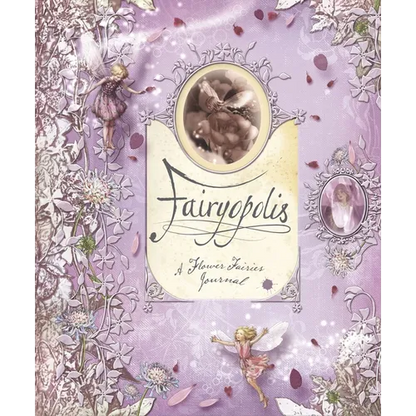 Fairyopolis: A Flower Fairies Journal - Hardcover
