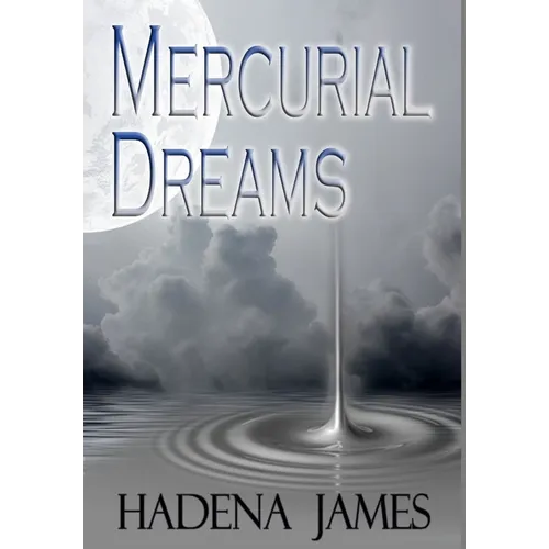 Mercurial Dreams - Hardcover